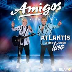 Die Amigos: Atlantis wird leben (Live Edition), CD