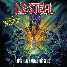 L.B. Steel und die Symphonie der Zerstörung (Limitierte handnummerierte Edition), LP