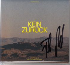 Die Wörter "Florian Paul", "KEIN ZURÜCK" und "& DIE KAPELLE DER LETZTEN HOFFNUNG" in gelb, über einer Berglandschaft.