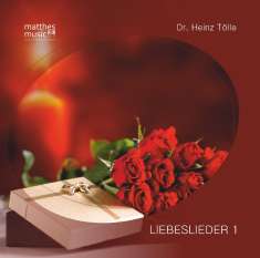 Dr. Heinz Tölle: Liebeslieder 1, CD
