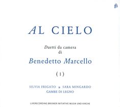 Benedetto Marcello (1686-1739): Duetti da Camera - Al Cielo, CD