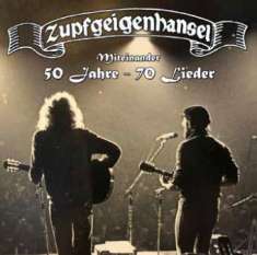 Zupfgeigenhansel: Miteinander: 50 Jahre - 70 Lieder, CD