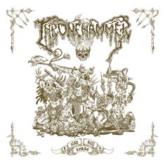 Oben "Ironhammer", unten "Slay Kill Erase". Illustration von Kriegern mit Waffen, Totenköpfen und Schlangen.