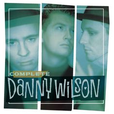 Danny Wilson: Complete Danny Wilson, CD