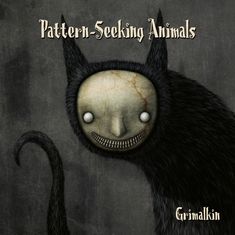 Oben steht "Pattern-Seeking Animals", unten "Grimalkin". Illustration einer Kreatur mit breitem Grinsen und dunklem Fell.