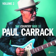 "VOLUME 2", "THE COUNTRY SIDE OF PAUL CARRACK". Mann mit Hut spielt E-Gitarre, trägt Sonnenbrille und Jacke.