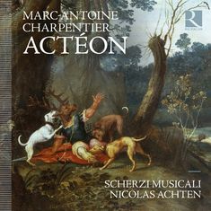 Texte: „MARC-ANTOINE CHARPENTIER ACTÉON“, „SCHERZI MUSICALI NICOLAS ACHTEN“. Eine dramatische Jagdszene im Wald.