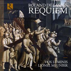 Text: "ROLAND DE LASSUS REQUIEM VOX LUMINIS LIONEL MEUNIER". Illustration von Jesus mit dem Kreuz, umgeben von Soldaten.