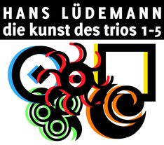 Hans Lüdemann (geb. 1961): Die Kunst des Trios 1-5 (5 CDs + DVD), CD