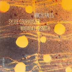 Text: "Angel Falls", "Sylvie Courvoisier", "Wadada Leo Smith". Hintergrund: Abstrakte gelbe und orange Kreise.