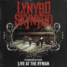 Lynyrd Skynyrd: Celebrating 50 Years: Live At The Ryman, CD