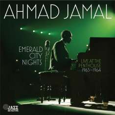 Ahmad Jamal (1930-2023): Emerald City Nights: Live At The Penthouse 1963 - 1964, CD