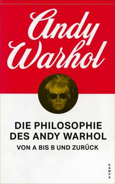 Andy Warhol: Die Philosophie des Andy Warhol von A bis B und zurück, Buch