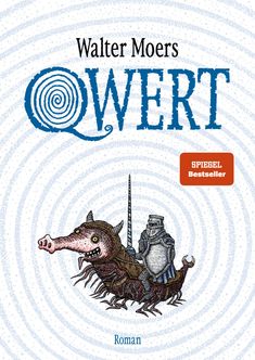 "QWERT" von Walter Moers. Illustration: Ein Ritter auf einem fantasievollen Tier, Text: "Wer Blaubär mag, wird Qwert lieben!"