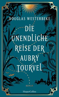 Douglas Westerbeke: Die unendliche Reise der Aubry Tourvel, Buch