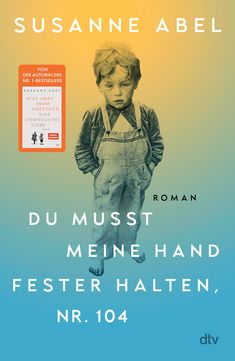 Susanne Abel: Du musst meine Hand fester halten, Nr. 104, Buch