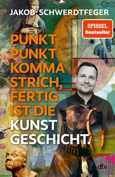 Titel: "Punkt Punkt Komma Strich, fertig ist die Kunstgeschicht." Illustration mit Kunstwerken und einem Mann. Logo: dtv.