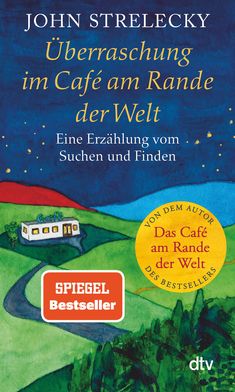 John Strelecky: Überraschung im Café am Rande der Welt, Buch