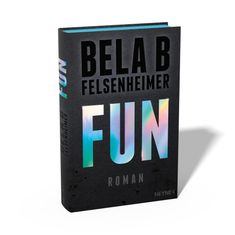 Bela B Felsenheimer: Fun, Buch