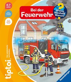 Text: "Bei der Feuerwehr", "Wieso? Weshalb? Warum?", "tiptoi", "Das spielerische Lernsystem”. Feuerwehrleute im Einsatz.