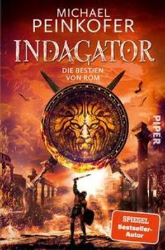 Michael Peinkofer: Indagator - Die Bestien von Rom, Buch