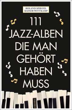 Rainer Wittkamp: 111 Jazz-Alben, die man gehört haben muss, Buch