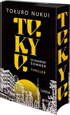 TOKYO, SCHWARZER SOMMER, Thriller von Tokuro Nukui. Gelbe Schrift, stilisierte Skyline, schwarzer Hintergrund.