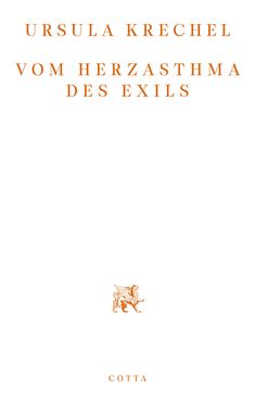 Ursula Krechel: Vom Herzasthma des Exils, Buch