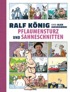 Ralf König: Pflaumensturz und Sahneschnitten - 65 Jahre Ralf König, Buch