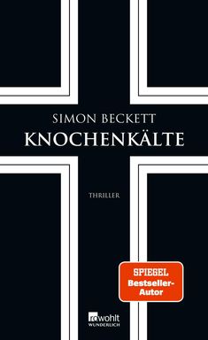Text: "Simon Beckett - Knochenskälte - Thriller. SPIEGEL Bestseller-Autor." Schwarzes Cover, weiße Ränder, roter Aufkleber.