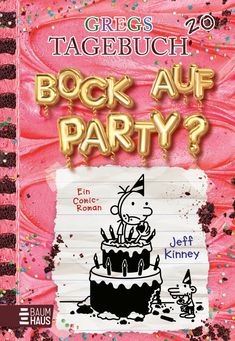 Texte: "Gregs Tagebuch 20", "Bock auf Party?", "Ein Comic-Roman", "Jeff Kinney". Illustration: Junge auf einer Torte, rosa Hintergrund.