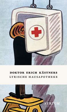 Erich Kästner: Doktor Erich Kästners Lyrische Hausapotheke, Buch