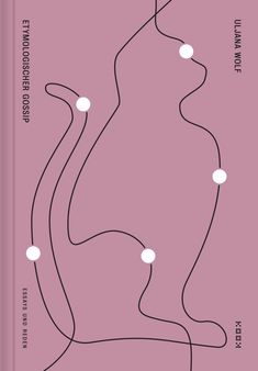 Uljana Wolf: Etymologischer Gossip, Buch