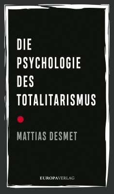 Mattias Desmet: Die Psychologie des Totalitarismus, Buch