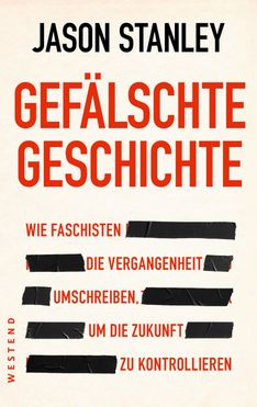 JASON STANLEY: "GELÄSCHTE GESCHICHTE". Textteile unter schwarzen Balken verborgen. Roter und schwarzer Text.