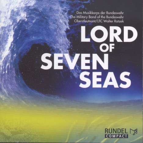 Musikkorps der Bundeswehr - Lord of Seven Seas, CD