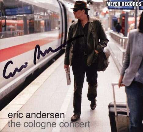 Eric Andersen: The Cologne Concert (signiert), CD