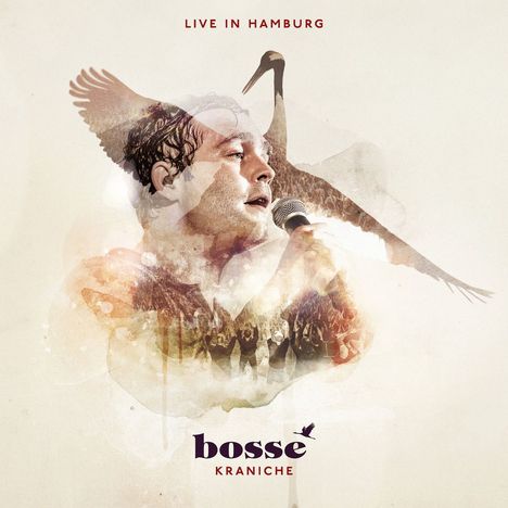 Bosse: Kraniche - Live in Hamburg (Limited Deluxe Edition) (2CD + DVD) - signiert, 2 CDs und 1 DVD