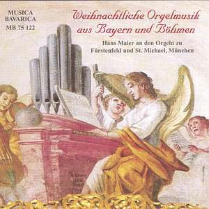 Weihnachtliche Orgelmusik aus Bayern und Böhmen, CD