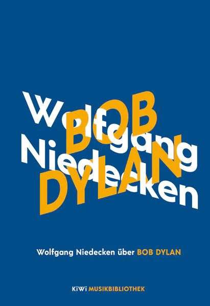 Wolfgang Niedecken: Wolfgang Niedecken über Bob Dylan, Buch
