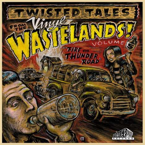 Twisted Tales From The Vinyl Wastelands Volume 5 - Fire On Thunder Road (Limited Edition), LP