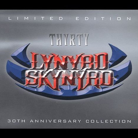 Lynyrd Skynyrd: Thyrty: 30th Anniversary Collection, 2 CDs