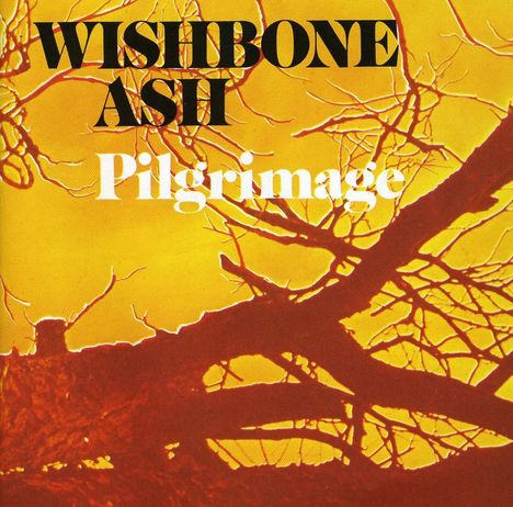 Wishbone Ash: Pilgramage, CD
