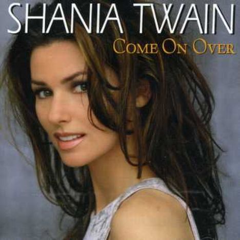 Shania Twain: Come On Over, CD