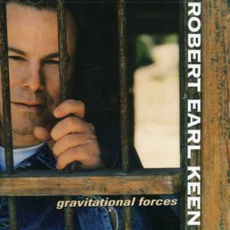 Robert Earl Keen: Gravitional Forces, CD