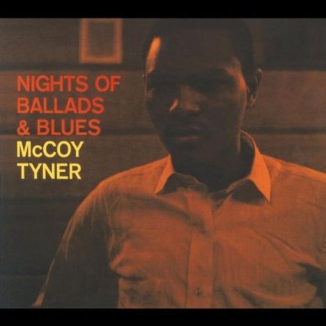 McCoy Tyner (1938-2020): Nights Of Ballads &amp; Blues, CD