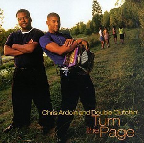 Chris Ardoin &amp; Double Clutchin': Turn The Page, CD