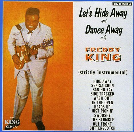 Freddie King: Let's Hide Away &amp; Dance Away, CD