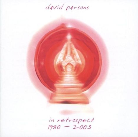 David Parsons (20. Jahrhundert): In Retrospect 1980 - 2003, 2 CDs