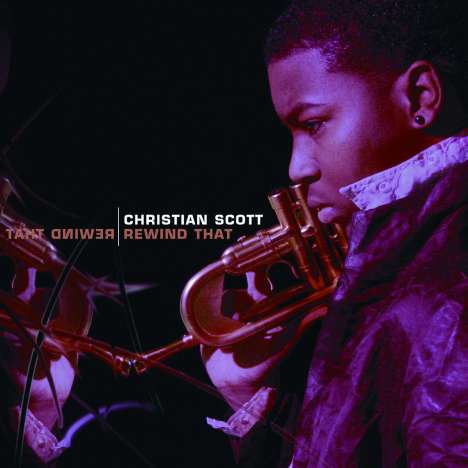 Christian Scott (Christian Scott a Tunde Adjuah) (geb. 1983): Rewind That, CD